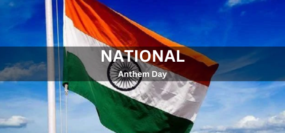 National Anthem Day [राष्ट्रगान दिवस]